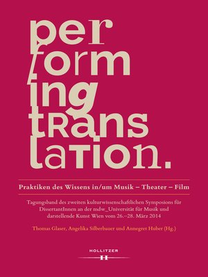 cover image of Performing Translation. Praktiken des Wissens in/um Musik--Theater--Film